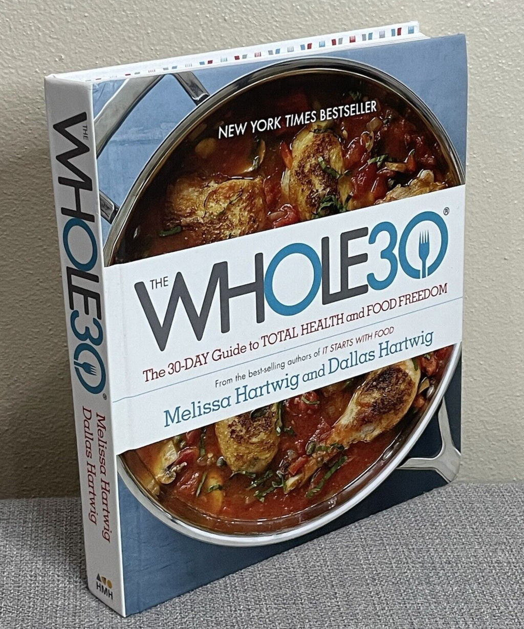 The Whole 30 Day Guide to Total Health and Food Freedom Hard Cover Book /Recipes